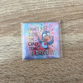 I Don’t Ride The Crazy Train | 50mm Magnet | Funny