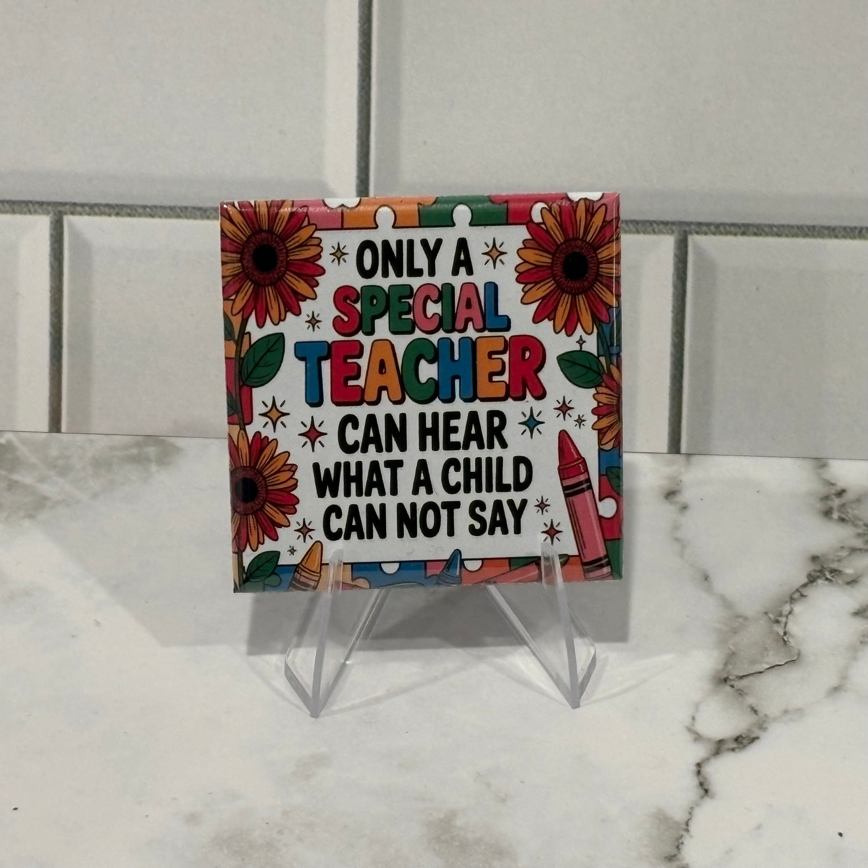 Only A Special Teacher Can Hear | 50mm Magnet | Teacher Appreciation